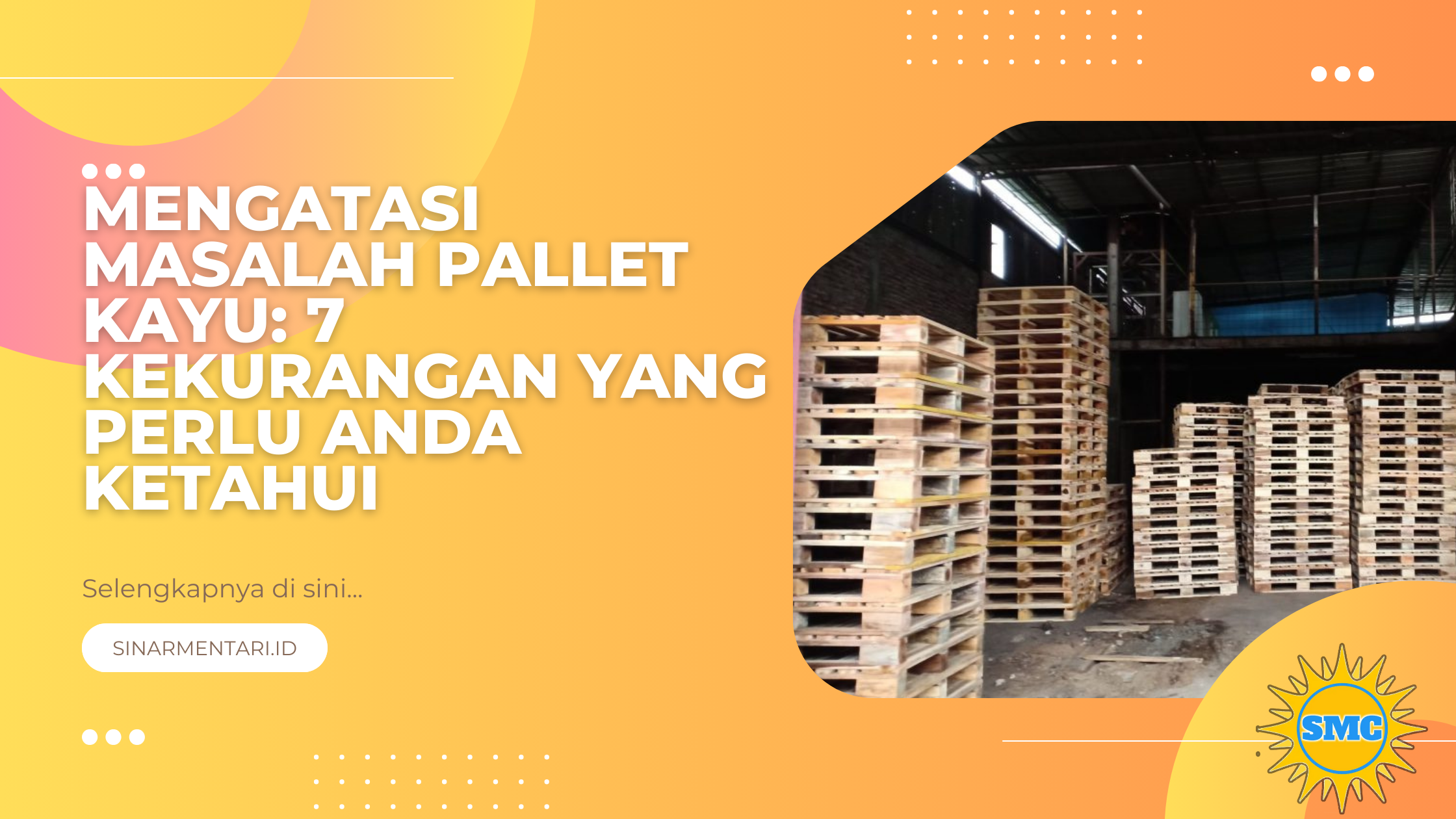 Mengatasi Masalah Pallet Kayu 7 Kekurangan yang Perlu Anda Ketahui