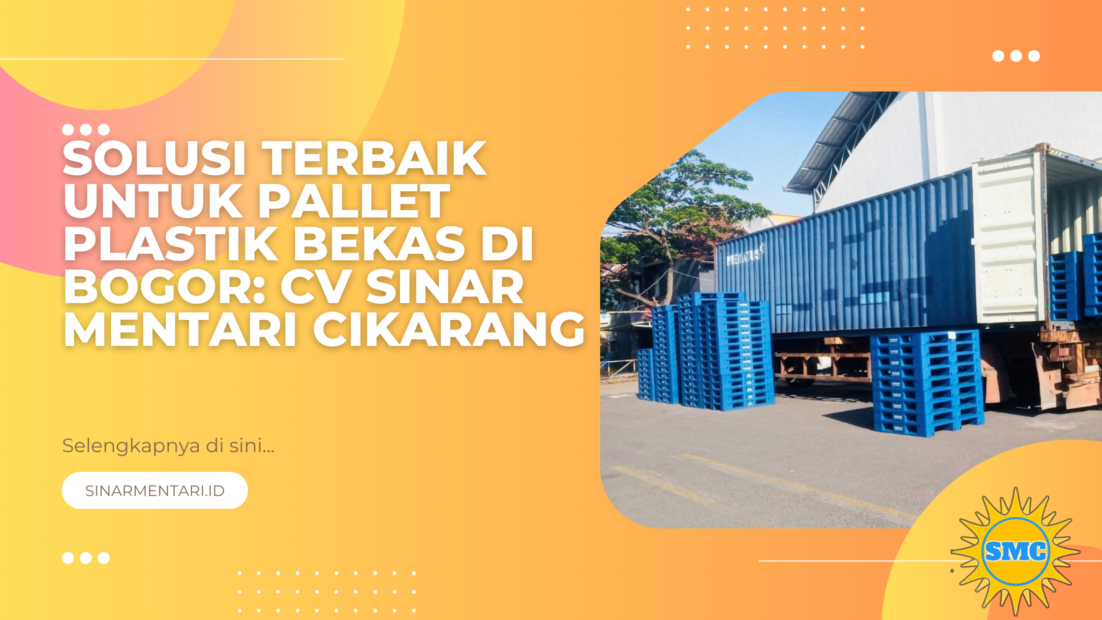 Solusi Terbaik untuk Pallet Plastik Bekas di Bogor CV Sinar Mentari Cikarang