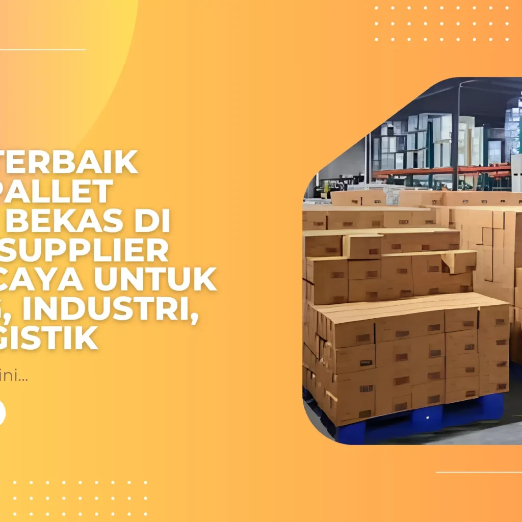 Solusi Terbaik untuk Pallet Plastik Bekas di Bogor: Supplier Terpercaya untuk Gudang, Industri, dan Logistik