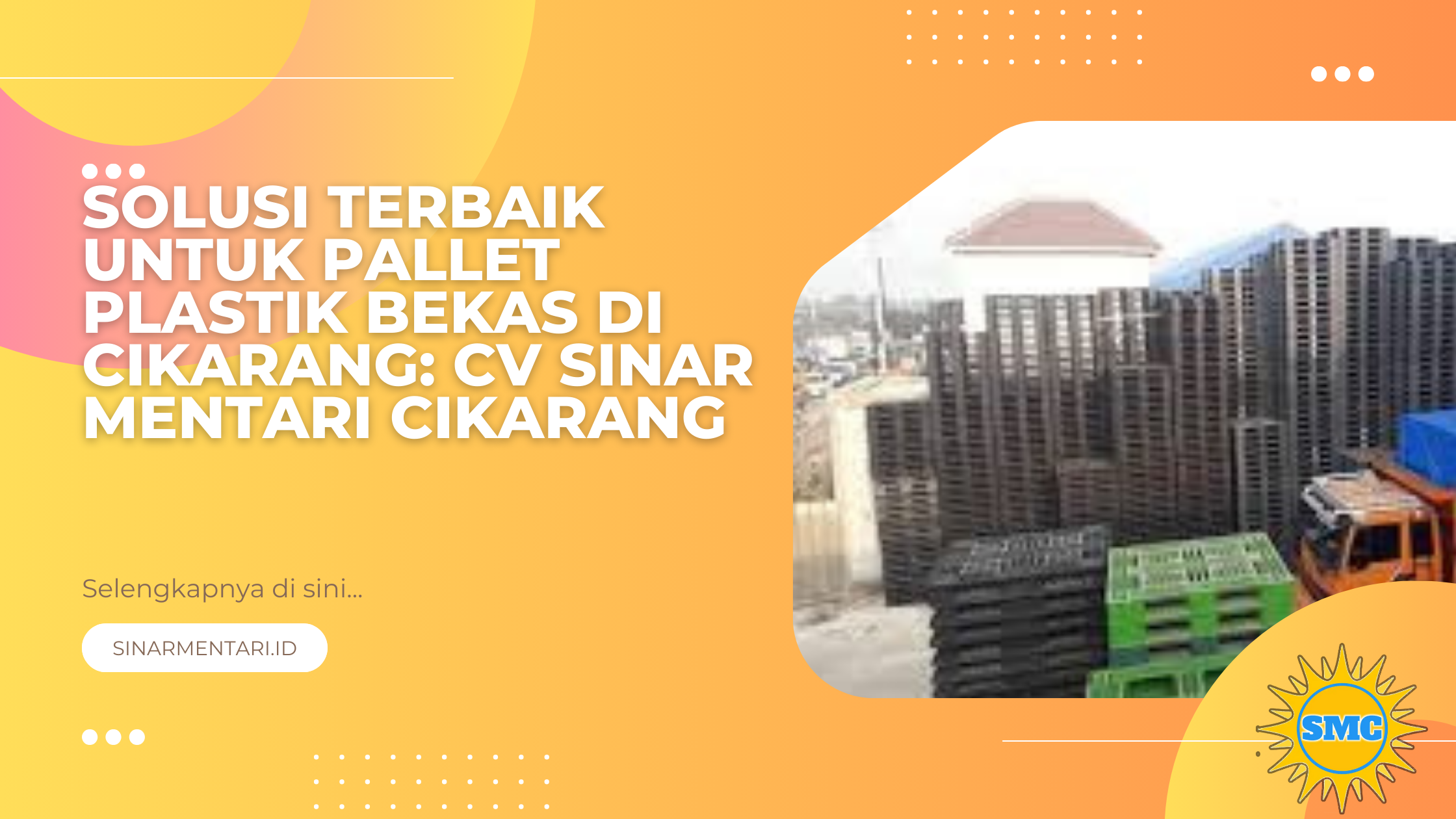 Solusi Terbaik untuk Pallet Plastik Bekas di Cikarang CV Sinar Mentari Cikarang
