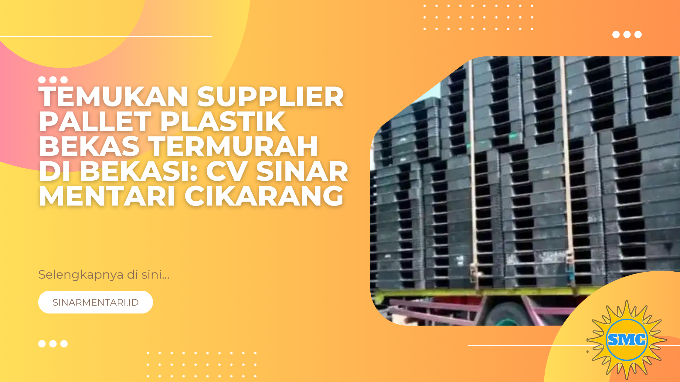 Temukan Supplier Pallet Plastik Bekas Termurah di Bekasi CV Sinar Mentari Cikarang