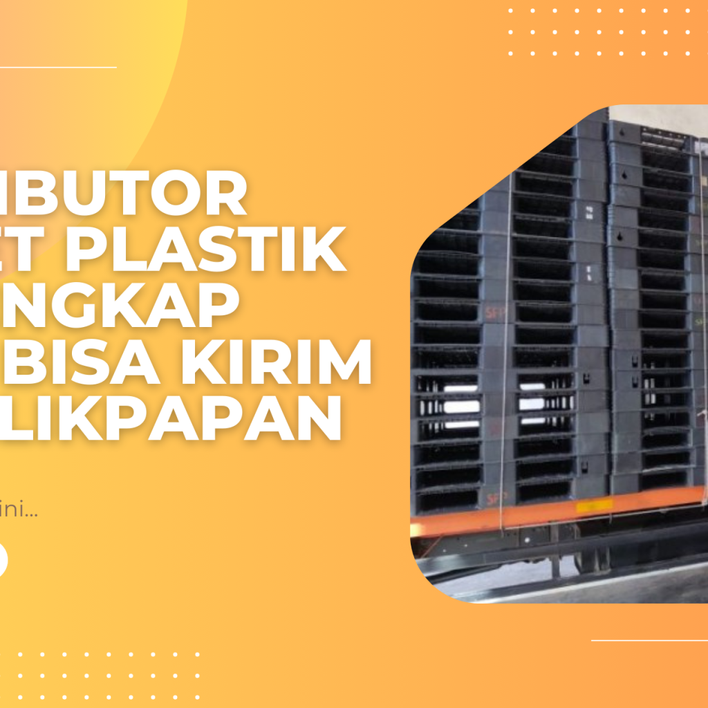 DISTRIBUTOR PALLET PLASTIK TERLENGKAP YG BISA KIRIM KE BALIKPAPAN