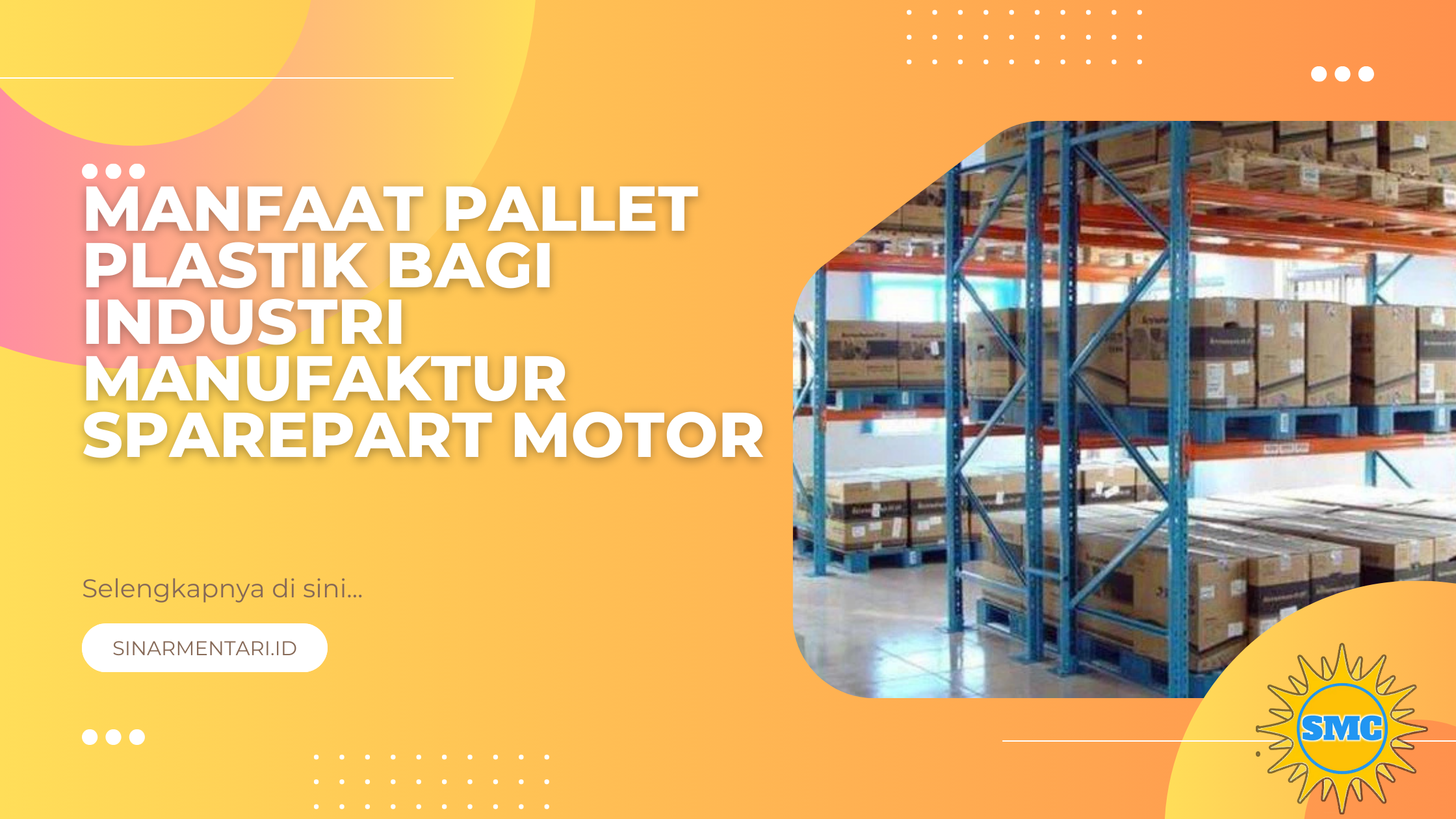 Manfaat Pallet Plastik Bagi Industri Manufaktur Sparepart Motor
