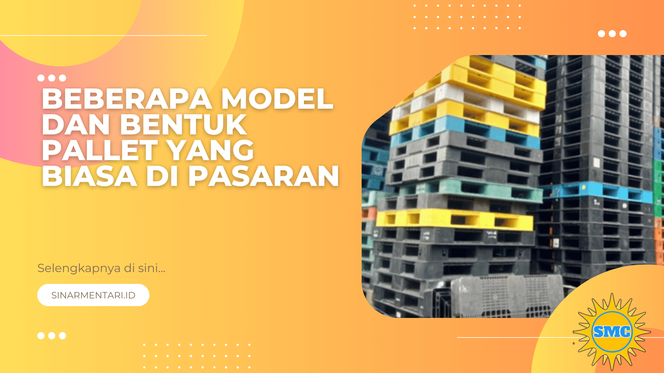 Beberapa Model dan Bentuk Pallet yang Biasa di Pasaran