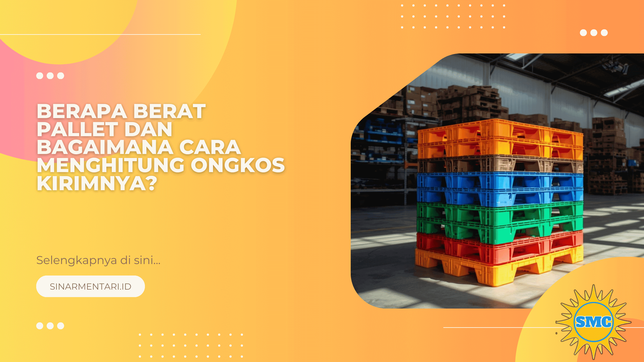 Berapa Berat Pallet dan Bagaimana Cara Menghitung Ongkos Kirimnya