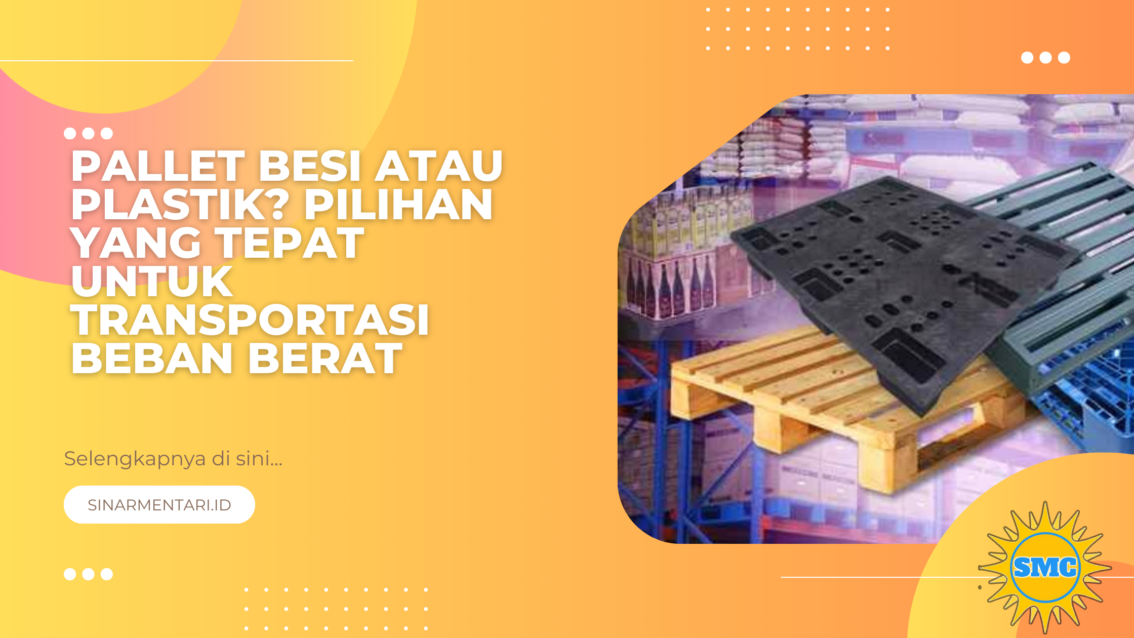 Pallet Besi atau Plastik? Pilihan yang Tepat untuk Transportasi Beban Berat