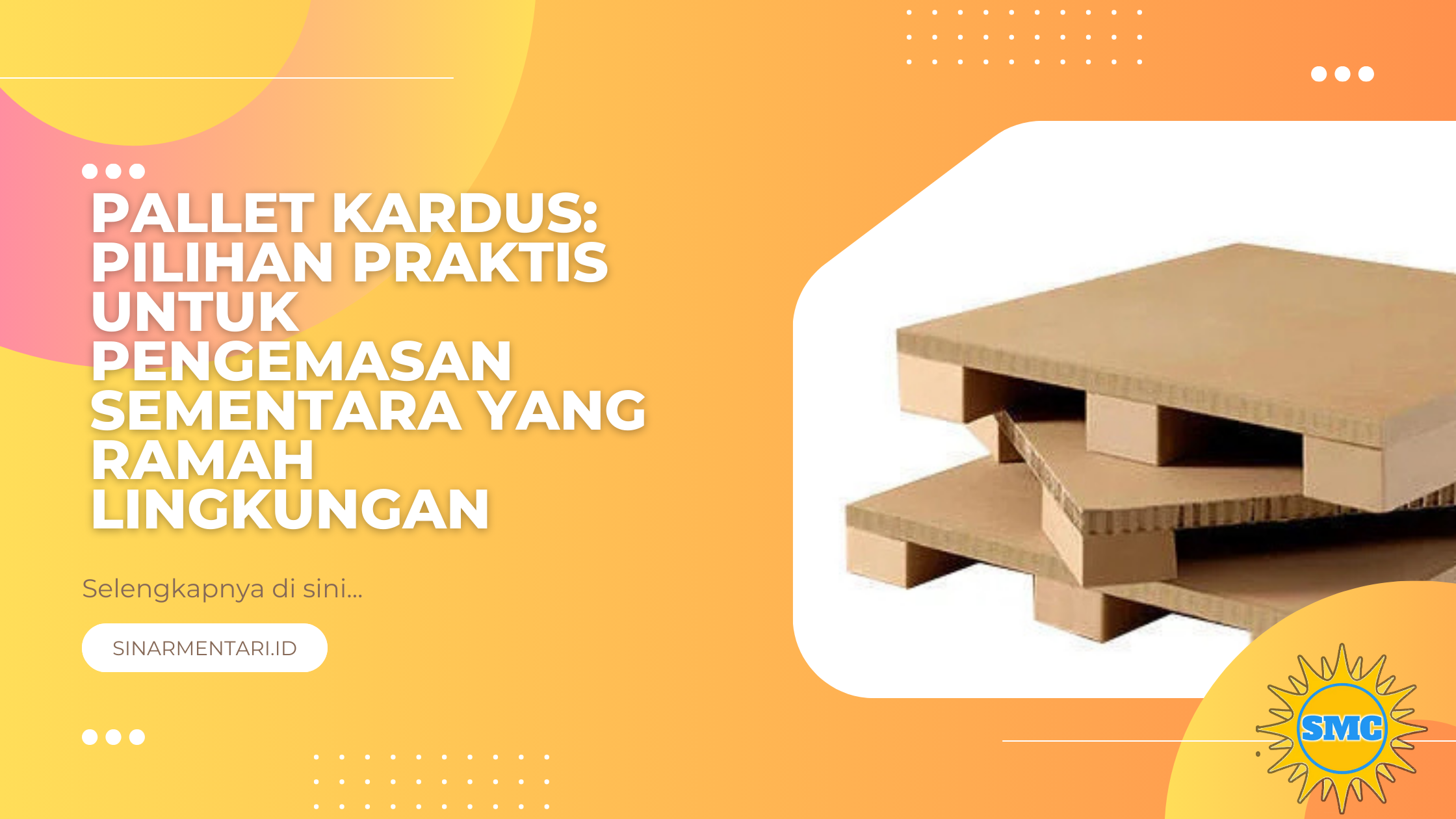 Pallet Kardus: Pilihan Praktis untuk Pengemasan Sementara yang Ramah Lingkungan