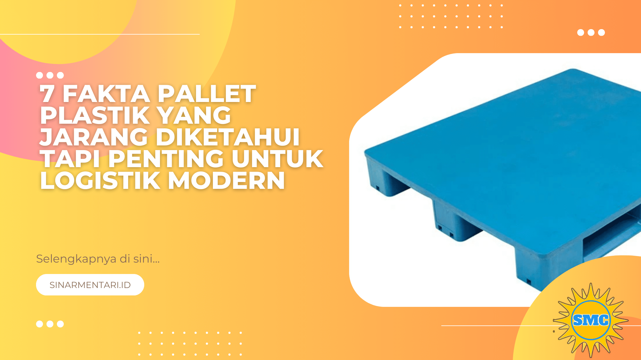 7 Fakta Pallet Plastik yang Jarang Diketahui Tapi Penting untuk Logistik Modern