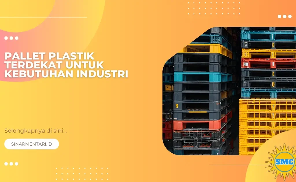 Pallet Plastik Terdekat untuk Kebutuhan Industri
