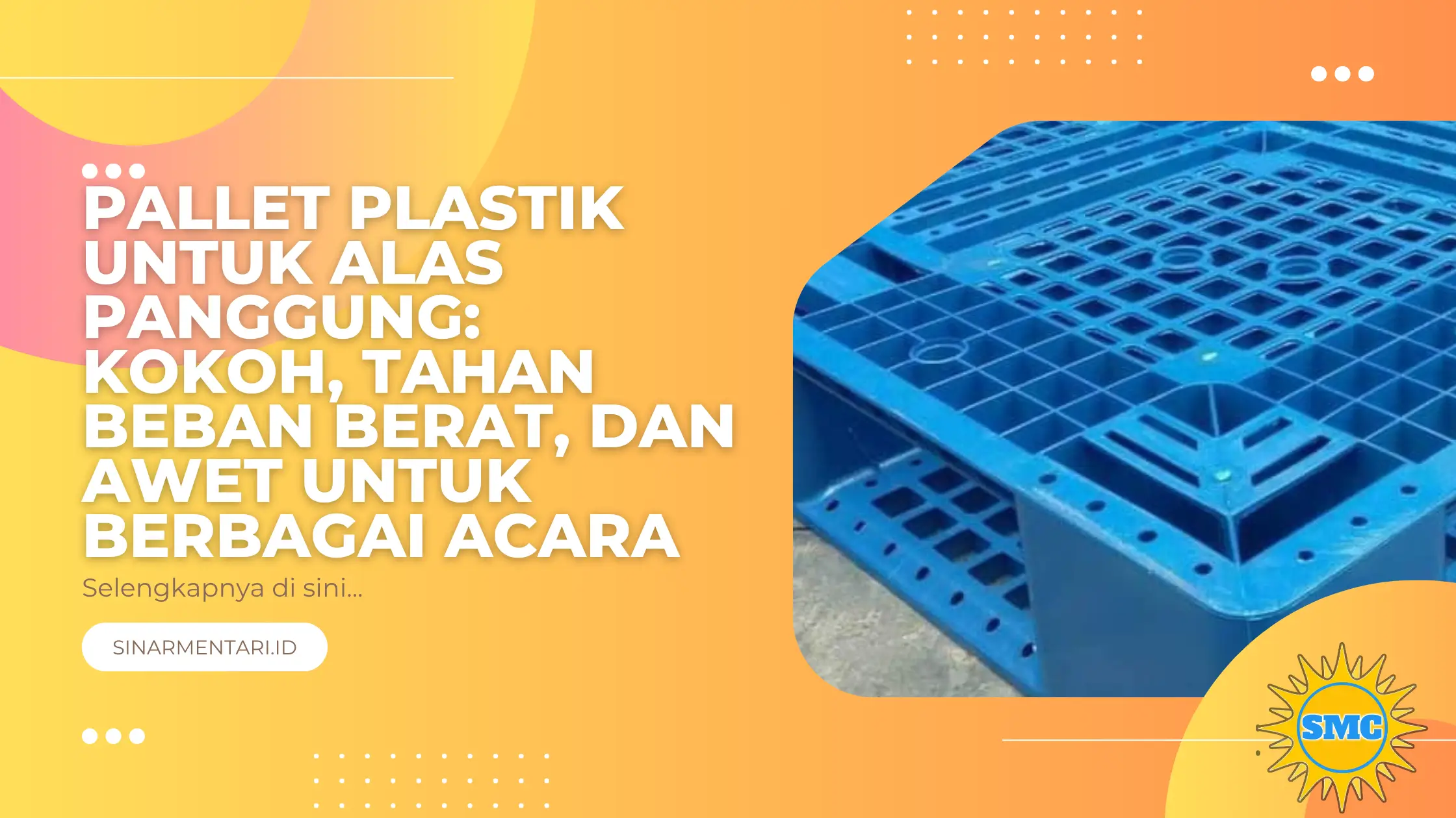 Pallet Plastik untuk Alas Panggung: Kokoh, Tahan Beban Berat, dan Awet untuk Berbagai Acara
