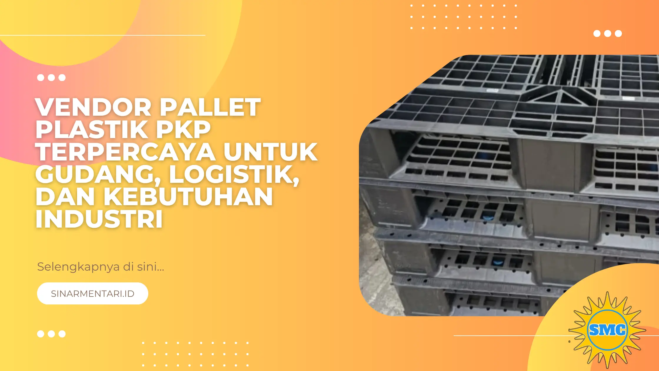 Vendor Pallet Plastik PKP Terpercaya untuk Gudang, Logistik, dan Kebutuhan Industri