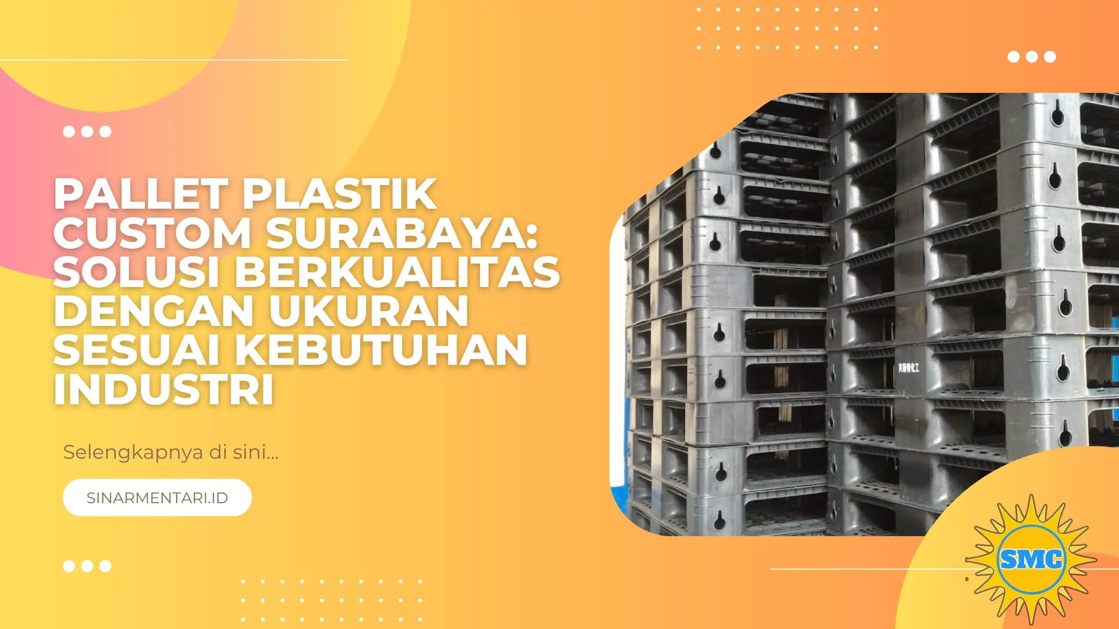 Pallet Plastik Custom Surabaya: Solusi Berkualitas dengan Ukuran Sesuai Kebutuhan Industri