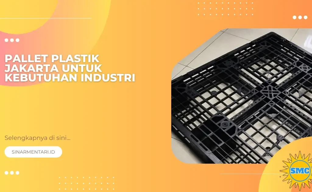 Pallet Plastik Jakarta untuk Kebutuhan Industri
