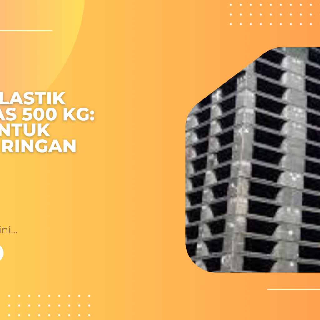 Pallet Plastik Kapasitas 500 Kg_ Cocok untuk Logistik Ringan
