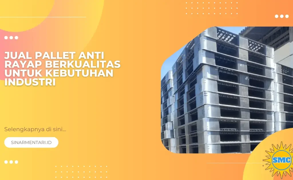 Jual Pallet Anti Rayap Berkualitas untuk Kebutuhan Industri