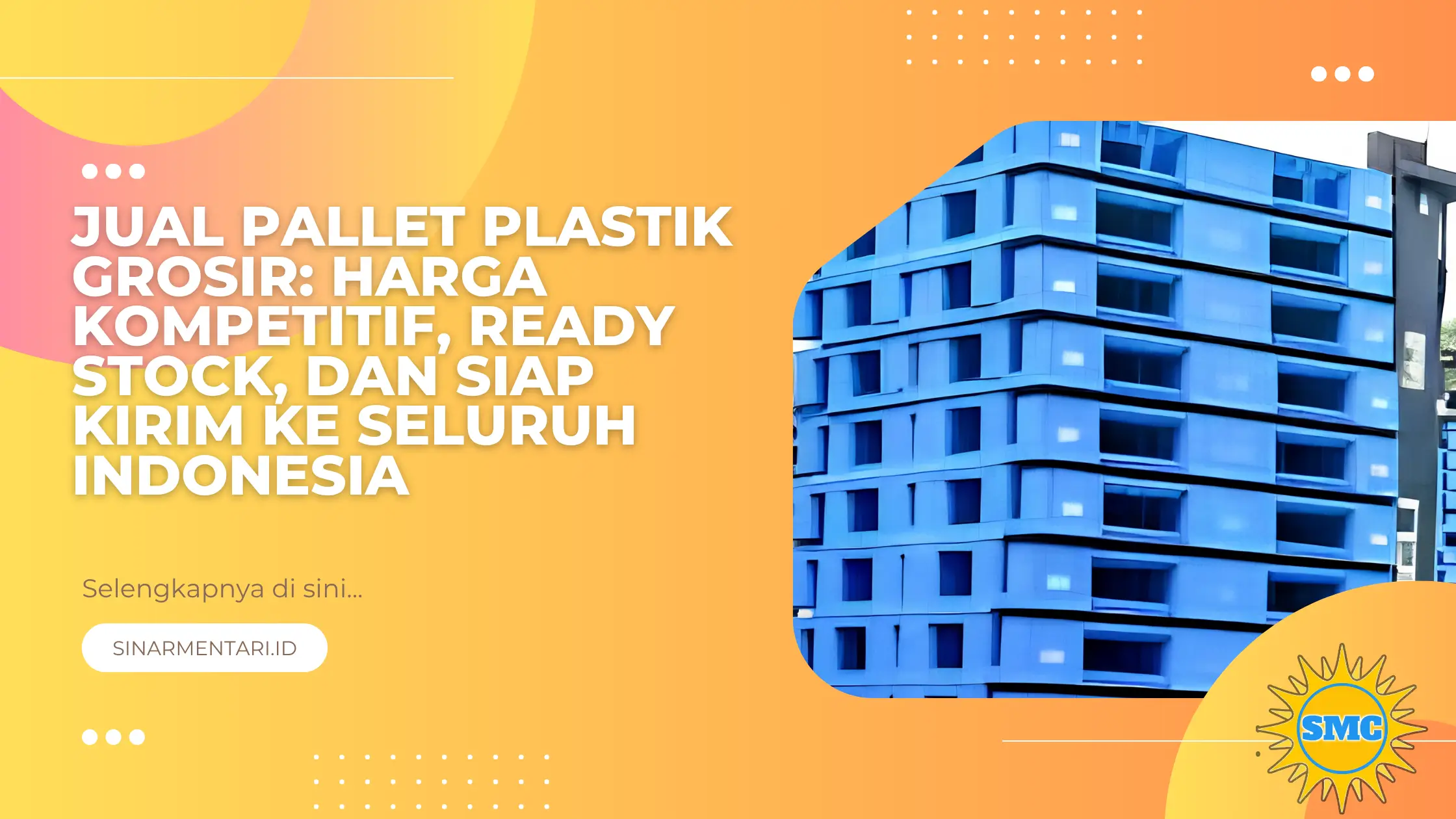 Jual Pallet Plastik Grosir: Harga Kompetitif, Ready Stock, dan Siap Kirim ke Seluruh Indonesia