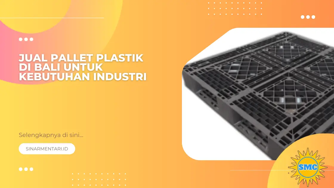 Jual Pallet Plastik di Bali untuk Kebutuhan Industri