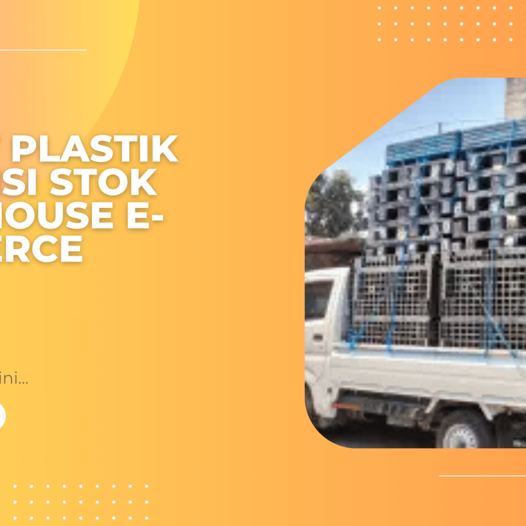 Pallet Plastik Efisiensi Stok Warehouse E-Commerce