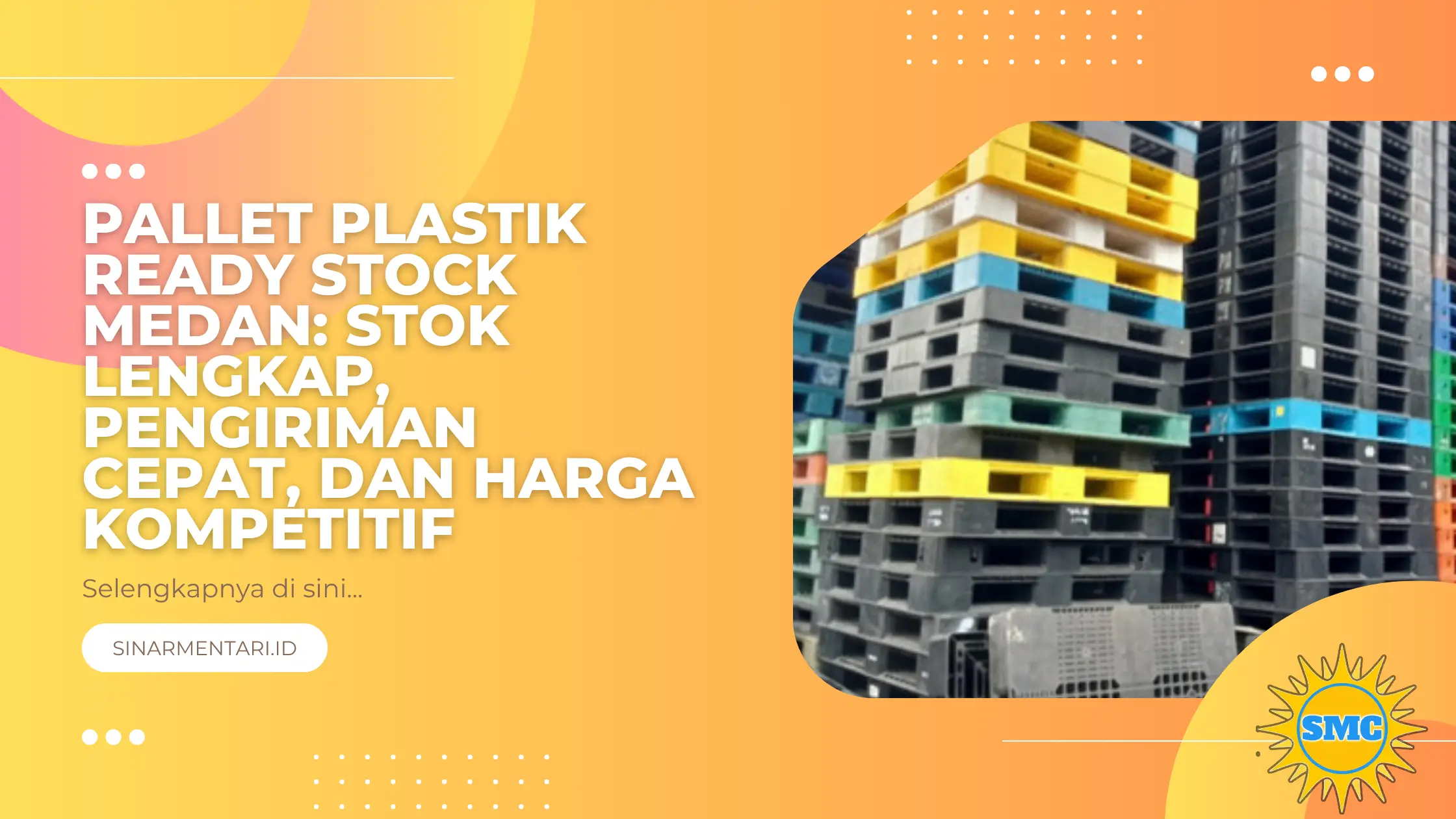Pallet Plastik Ready Stock Medan: Stok Lengkap, Pengiriman Cepat, dan Harga Kompetitif