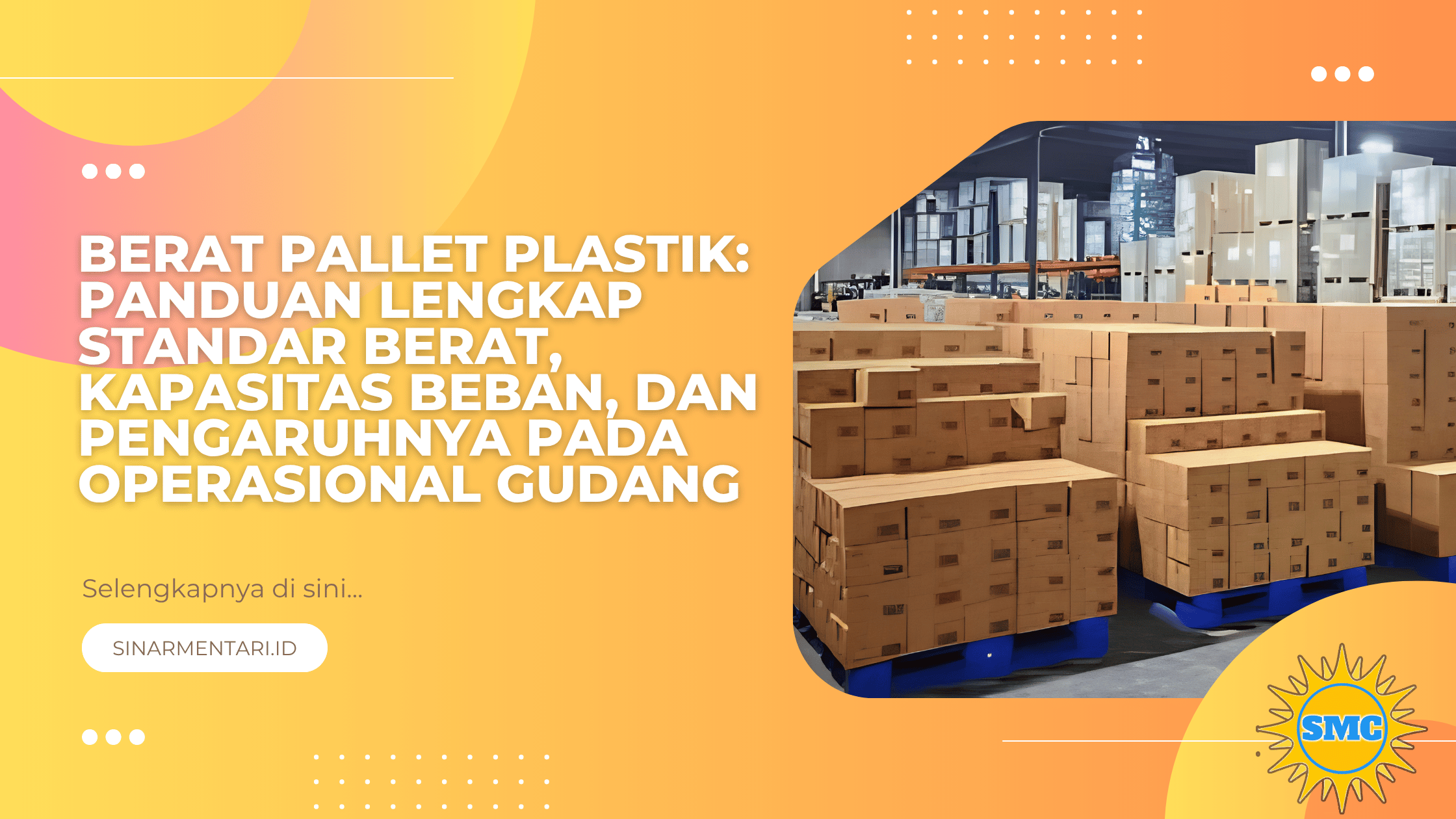 Berat Pallet Plastik: Panduan Lengkap Standar Berat, Kapasitas Beban, dan Pengaruhnya pada Operasional Gudang