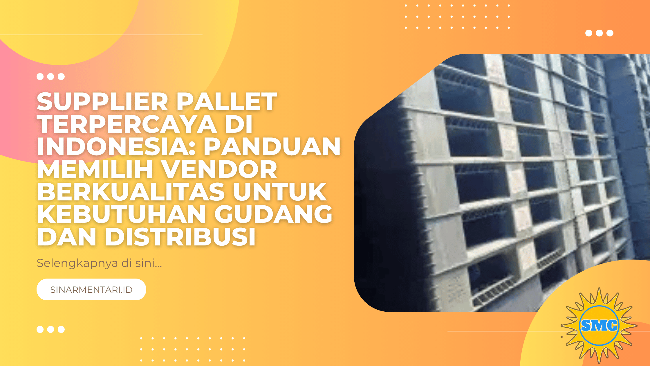 Supplier Pallet Terpercaya di Indonesia: Panduan Memilih Vendor Berkualitas untuk Kebutuhan Gudang dan Distribusi