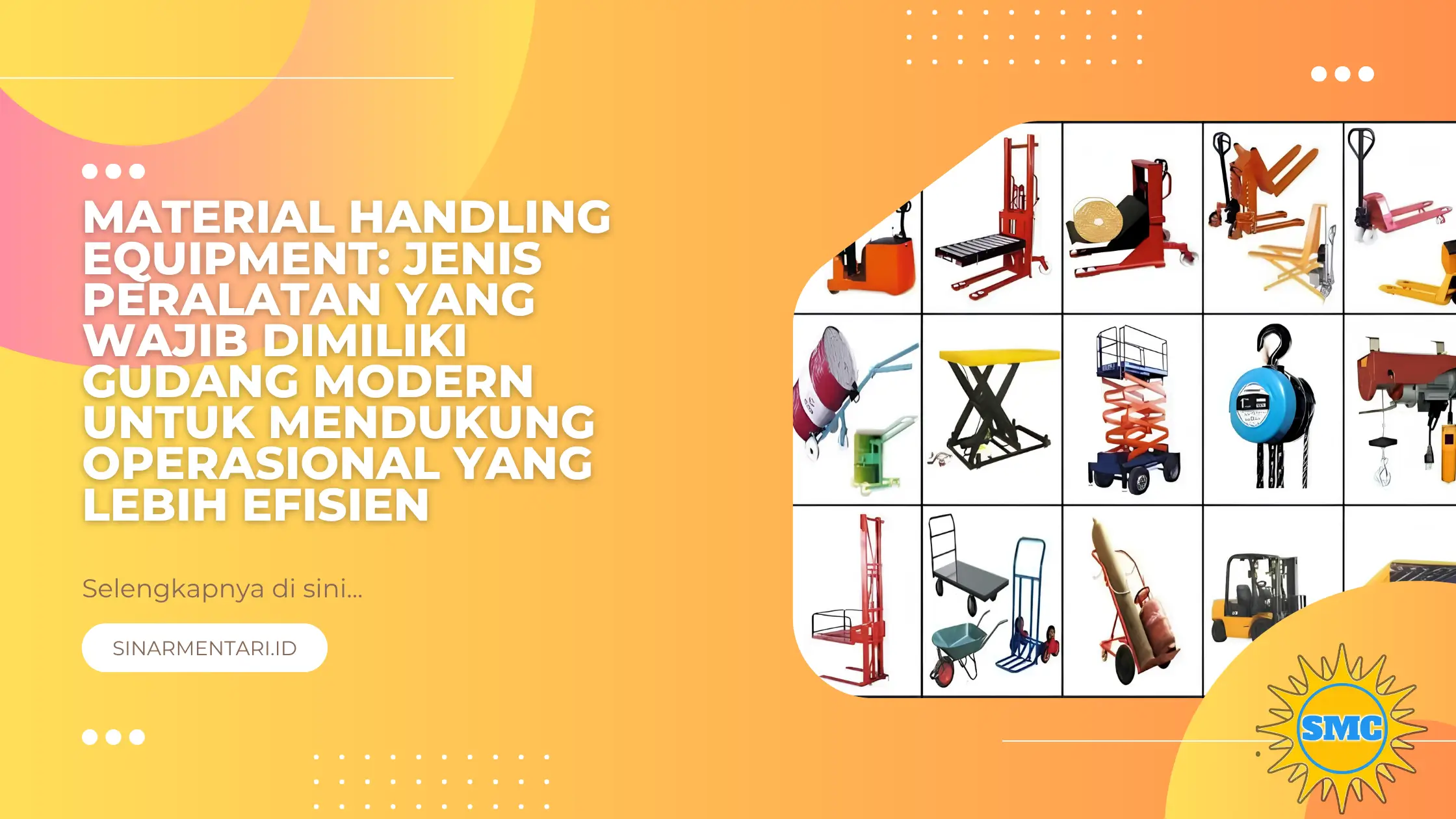 Material Handling Equipment: Jenis Peralatan yang Wajib Dimiliki Gudang Modern untuk Mendukung Operasional yang Lebih Efisien