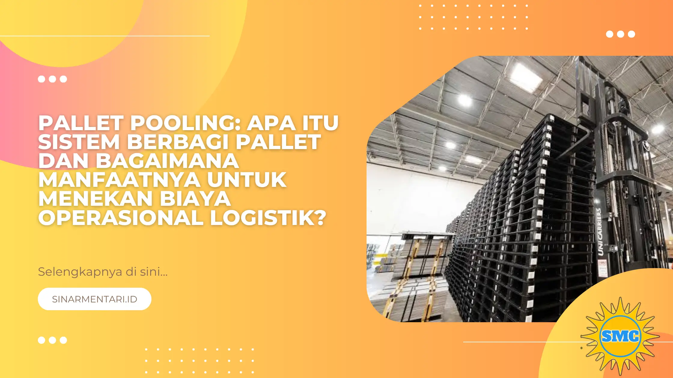 Pallet Pooling: Apa Itu Sistem Berbagi Pallet dan Bagaimana Manfaatnya untuk Menekan Biaya Operasional Logistik?