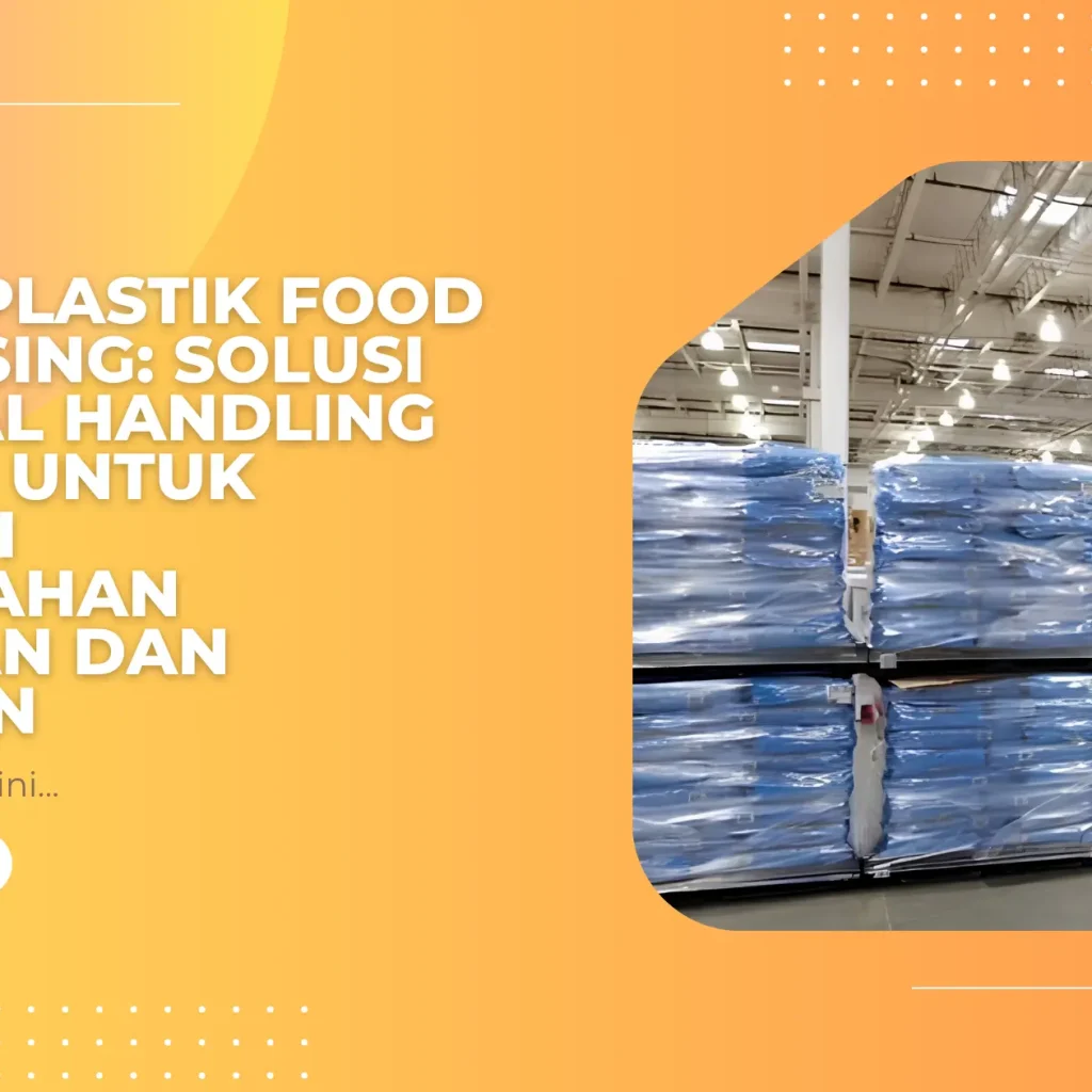 Pallet Plastik Food Processing: Solusi Material Handling Higienis untuk Industri Pengolahan Makanan dan Minuman