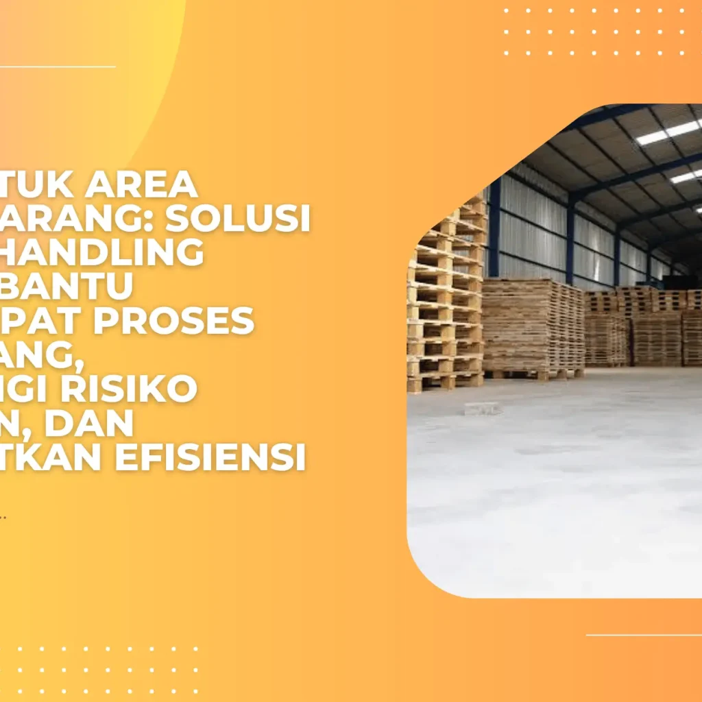 Pallet untuk Area Loading Barang: Solusi Material Handling yang Membantu Mempercepat Proses Muat Barang, Mengurangi Risiko Kerusakan, dan Meningkatkan Efisiensi Logistik