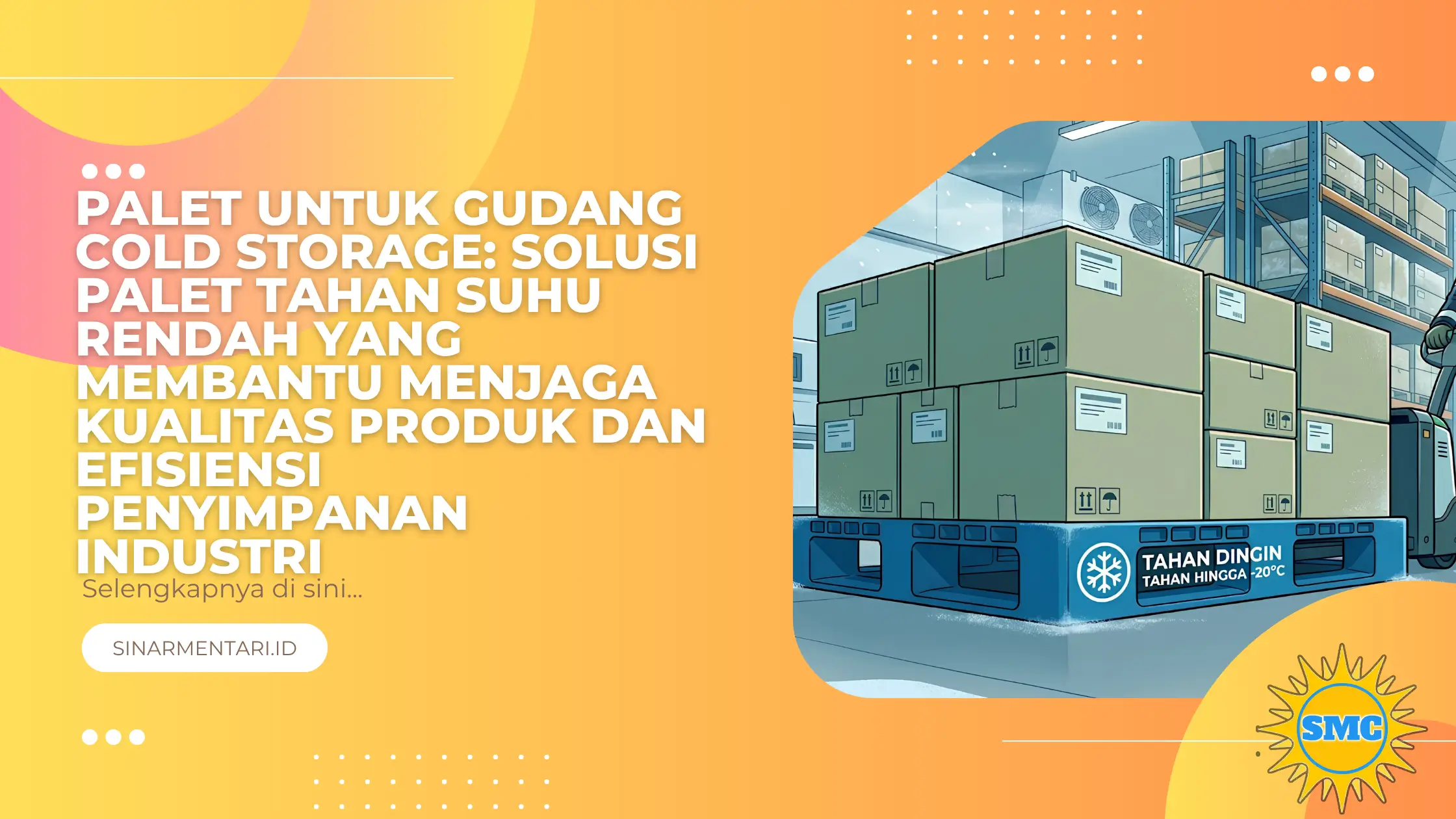 Palet untuk Gudang Cold Storage: Solusi Palet Tahan Suhu Rendah yang Membantu Menjaga Kualitas Produk dan Efisiensi Penyimpanan Industri